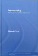 Cover of: Peacebuilding by Elisabet Porter