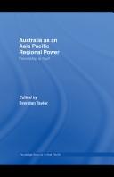 Australia as an Asia Pacific Regional Power by Brendan Taylor