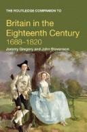 Cover of: Routledge Companion to Britain in the Eighteenth Century, 1688-1820 (Routledge Companions to History)