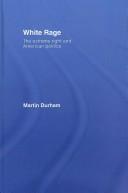 Cover of: White Rage: Extreme Right and American Politics (Extremism & Democracy S.)