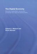 Cover of: The Digital Economy: Business Organisation, Production Processes and Regional Developments