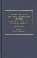 Cover of: Animal Welfare & Anti-Vivisection 1870-1910 by Susan Hamilton