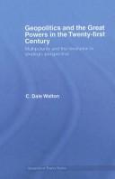 Geopolitics and the Great Powers in the 21st Century by C. Dale Walton