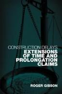 Construction Delays by Roger Gibson