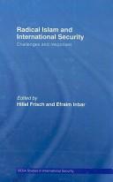 Cover of: Radical Islam and International Security by Efraim Inbar: H