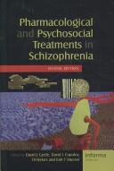 Cover of: Pharmacological and Psychosocial Treatments in Schizophrenia, Second Edition