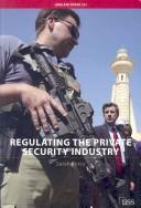Regulating the Private Security Industry (Adelphi Paper) by Sarah Percy