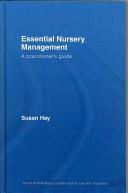 Cover of: Essential Nursery Management: A Practitioner's Guide (The Nursery World/Routledge Essential Guides for Early Years Practitioners)