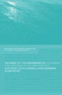 Cover of: Tourism at the Grassroots: Villagers and Visitors in the Asia Pacific (Contemporary Geographies of Leisure, Tourism and Mobility)