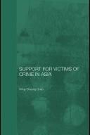 Cover of: Support for Victims of Crime in Asia (Routledge Law in Asia ) by Wing-Cheong Cha