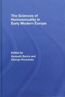 Cover of: The Sciences of Homosexuality in Early Modern Europe