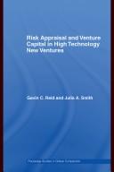 Cover of: Risk Appraisal and Venture Capital in High Technology New Ventures (Routledge Studies in Global Competitioná) by Gavin C. Reid