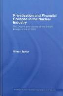 Privatization and Financial Collapse in the Nuclear Industry by Simon Taylor