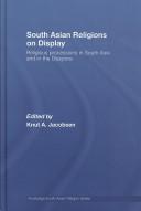 Cover of: South Asian Religions on Display: Religious Processions in South Asia and in the Diaspora (Routledge South Asian Religion)