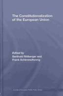 Cover of: The Constitutionalization of the European Union by Berthold Rittbe