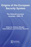 Origins of the European Security System by Andreas Wenger: