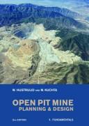 Cover of: Open Pit Mine Planning and Design, Second Edition Volume 2 by W. Hustrulid, Willam Hustrulid, Mark Kuchta, Hustrulid Willam, Kuchta Mark, Hustrulid Willam, Kuchta Mark