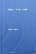 Space, Oil and Capital by Mazen Labban