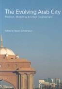Cover of: The Evolving Arab City by Yasser Elshesht
