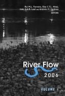 Cover of: River flow 2006 by International Conference on Fluvial Hydraulics (2006 Lisbon, Portugal)