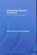 Cover of: Interpreting Classical Economics: Studies in Long-Period Analysis (Routledge Studies in the History of Economics)