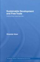 Sustainable development and free trade by Shawkat Alam