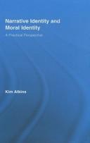 Cover of: Narrative Identity and Moral Identity: A Practical Perspective (Routledge Studies in Contemporary Philosophy)