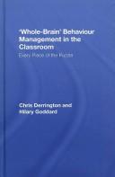 'Whole-Brain' Behaviour Management in the Classroom by Chri Derrington