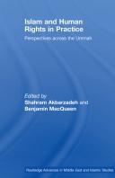 Cover of: Islam and Human Rights in Practice: Perspectives Across the Ummah (Routledge Advances in Middle East and Islamic Studies)