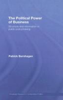 Cover of: The Political Power of Business by Patri Bernhagen, Patri Bernhagen