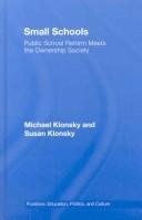 Small Schools: Public School Reform Meets the Ownership Society (Positions: Education, Politics, and Culture) by Michae Klonsky