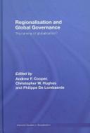 Regionalisation and Global Governance by Andrew F. Coope