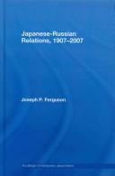 Cover of: Japanese-Russian Relations, 1905-2007 (Routledge Contemporary Japan)