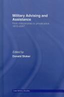 Cover of: Military Advising and Assistance: From Mercenaries to Privatization, 1815-2007 (Cass Military Studiesá)