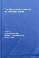 The European Economy in an American Mirror by Ba Eichengreen