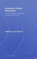 Cover of: Indian Education in America (Critical Educator) by Matth Fletcher, Matth Fletcher