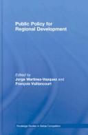 Cover of: Public Policy for Regional Development by Martinez-Vazque, Martinez-Vazque