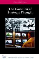 Cover of: The Evolution of Strategic Thought: Adelphi Paper Classics