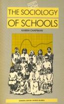 Cover of: The Sociology of Schools (Society Now) by Karen Chapman