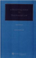 Cover of: A practical guide to trade mark law by Amanda Michaels