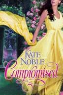 Cover of: Compromised by Kate Noble