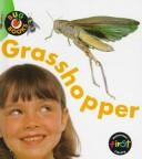 Cover of: Bug Books: Grasshopper (Heinemann First Library)