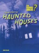 Cover of: Mystery of Haunted Houses (Can Science Solve?) by Heinemann