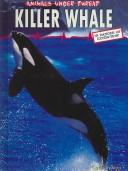 Cover of: Killer Whale (Animals Under Threat)