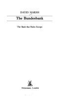 The Bundesbank by Marsh, David, David Marsh
