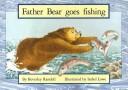 Cover of: Father Bear Goes Fishing (New PM Story Books)