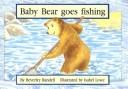 Cover of: Baby Bear Goes Fishing (New PM Story Books)