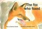 Cover of: The Fox Who Foxed (New PM Story Books)