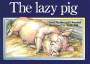 Cover of: The Lazy Pig (New PM Story Books) by Randell, Beverley