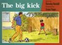 Cover of: The Big Kick (New PM Story Books)